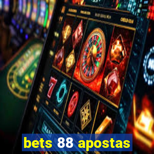 bets 88 apostas